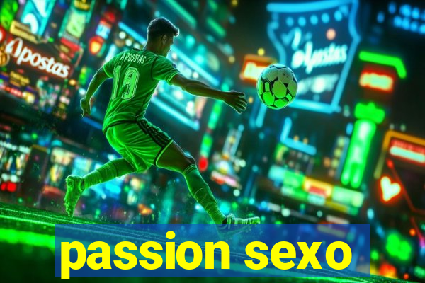 passion sexo